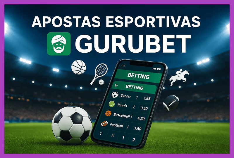 Aposte em apostas esportivas no cassino online GURUBET